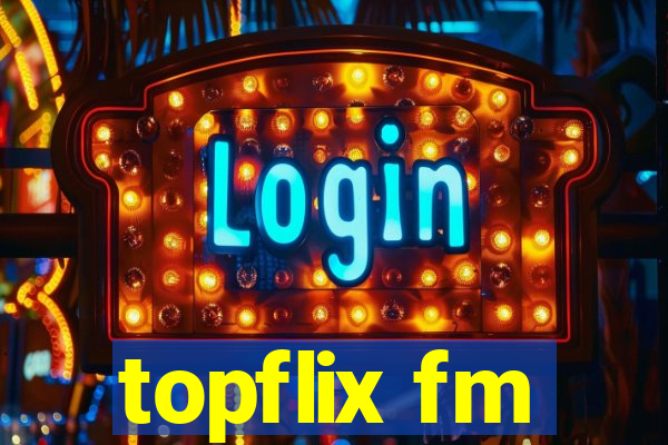 topflix fm