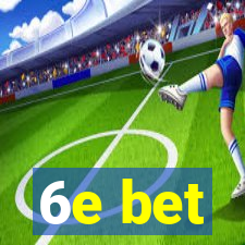6e bet
