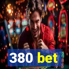 380 bet