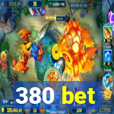 380 bet