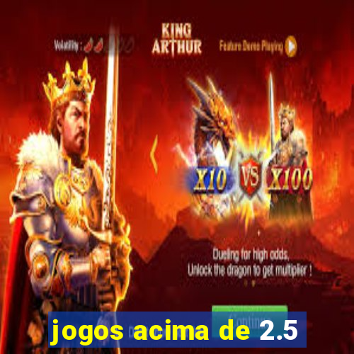 jogos acima de 2.5