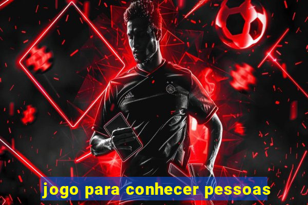 jogo para conhecer pessoas