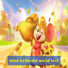 mind betterme world test