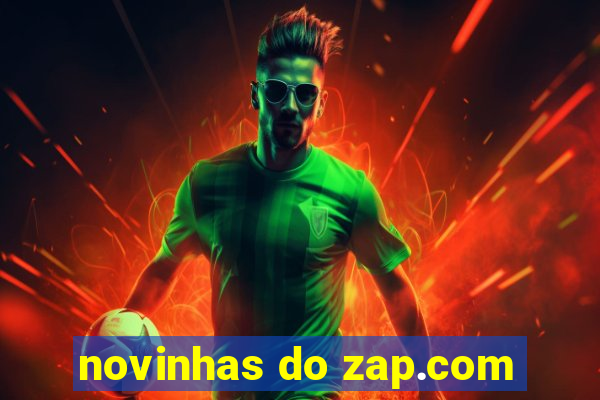 novinhas do zap.com