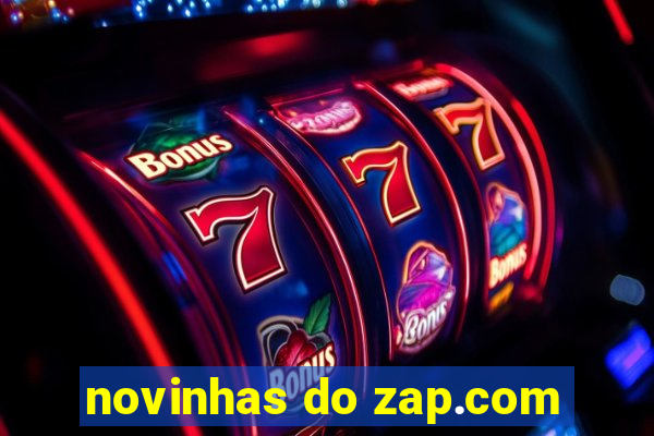 novinhas do zap.com