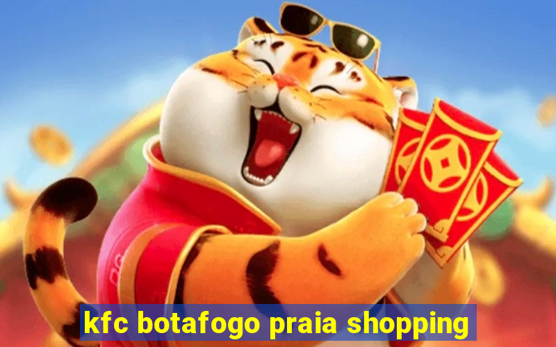 kfc botafogo praia shopping