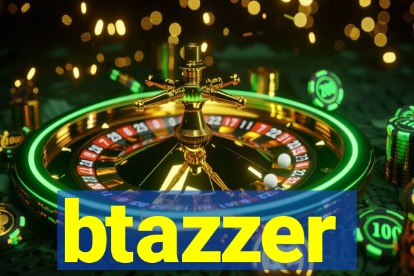 btazzer