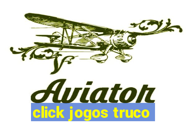 click jogos truco