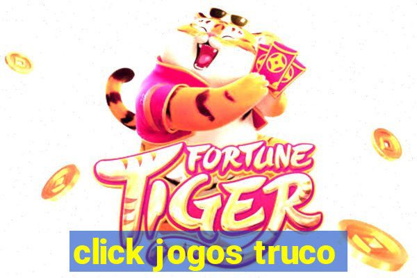 click jogos truco