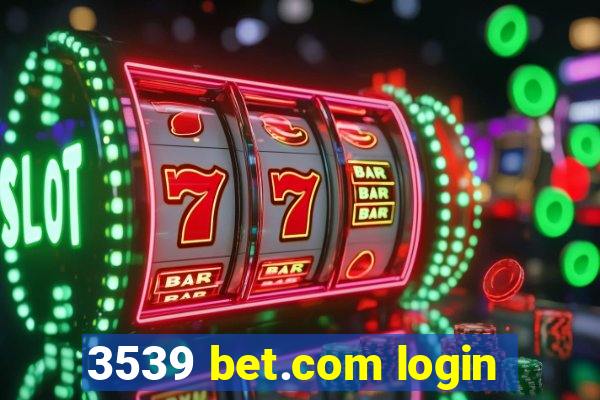 3539 bet.com login