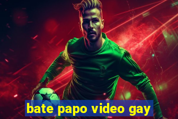 bate papo video gay