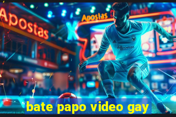 bate papo video gay