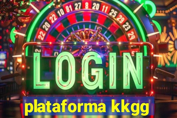 plataforma kkgg