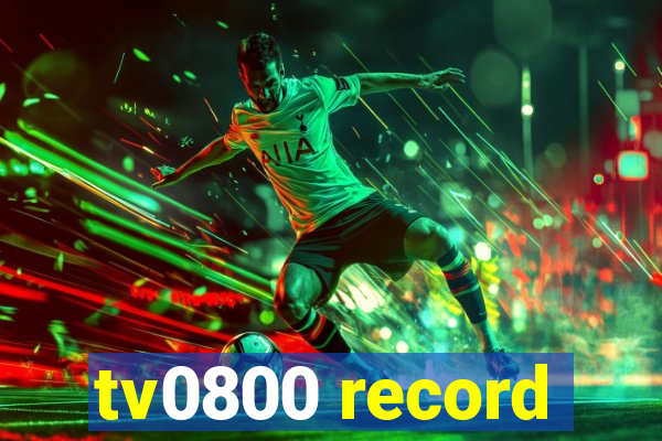 tv0800 record