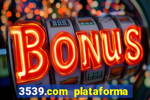 3539.com plataforma de jogos