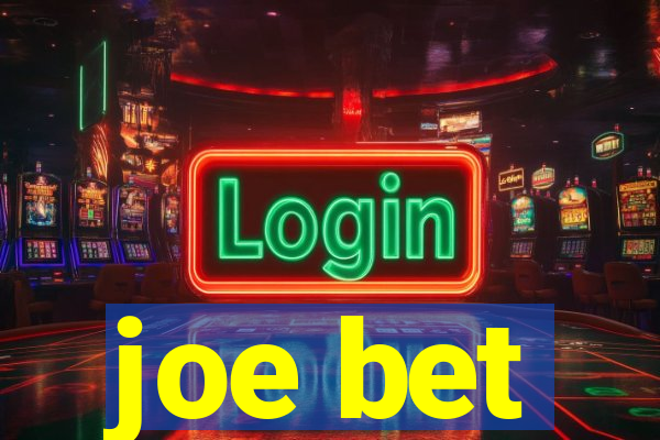 joe bet