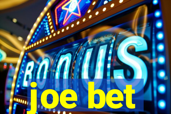 joe bet