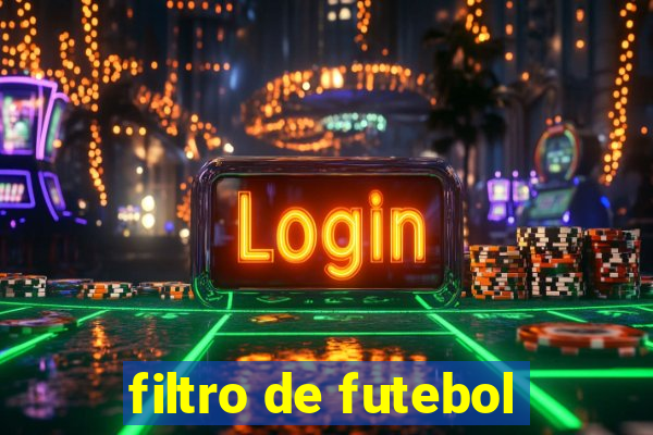 filtro de futebol