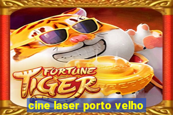 cine laser porto velho