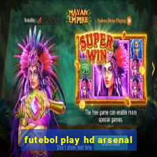 futebol play hd arsenal