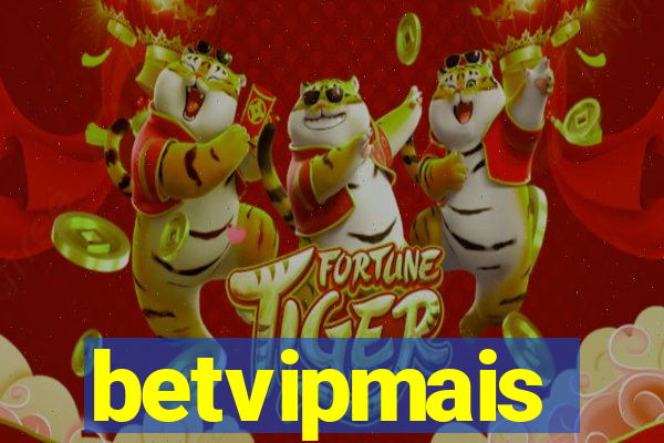 betvipmais