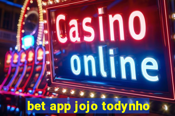 bet app jojo todynho