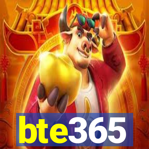 bte365