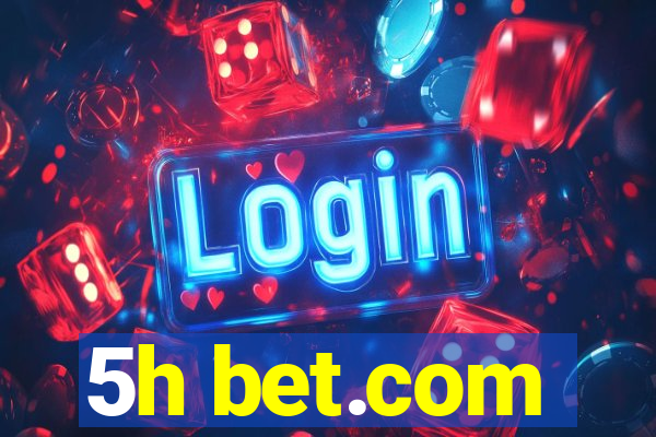 5h bet.com