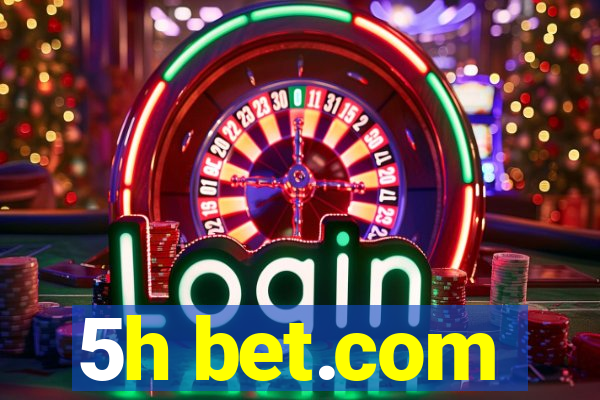 5h bet.com