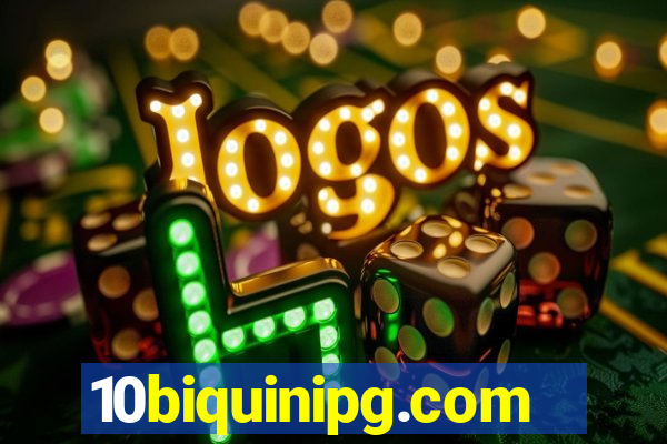 10biquinipg.com