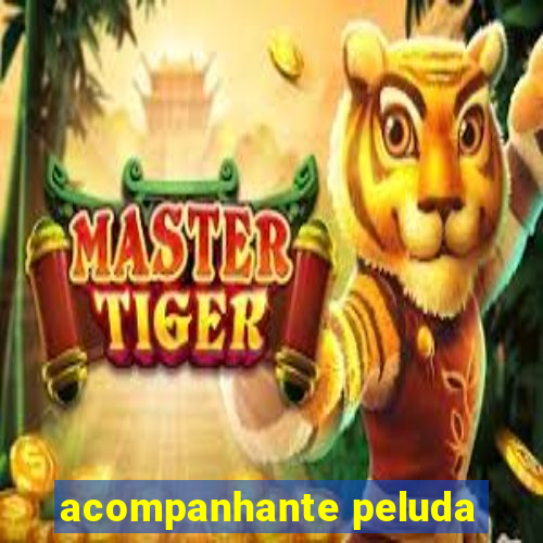 acompanhante peluda