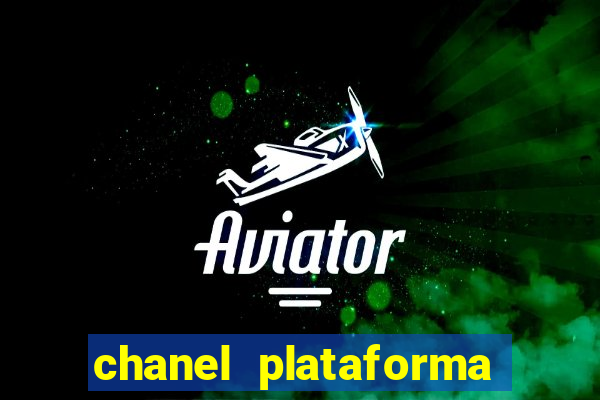 chanel plataforma de jogo