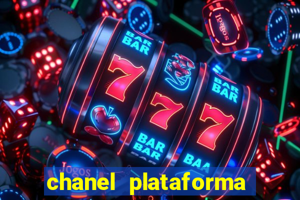 chanel plataforma de jogo