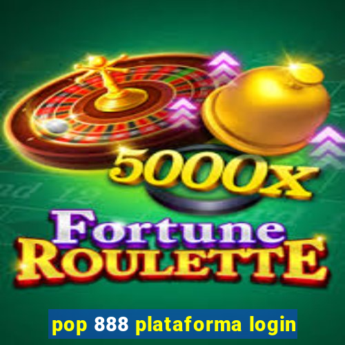 pop 888 plataforma login