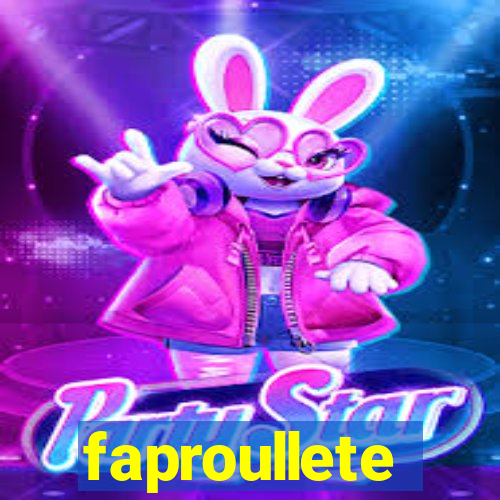 faproullete