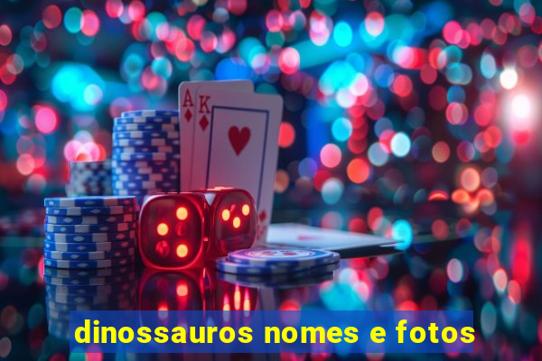 dinossauros nomes e fotos