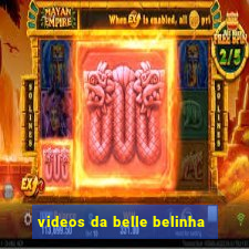 videos da belle belinha