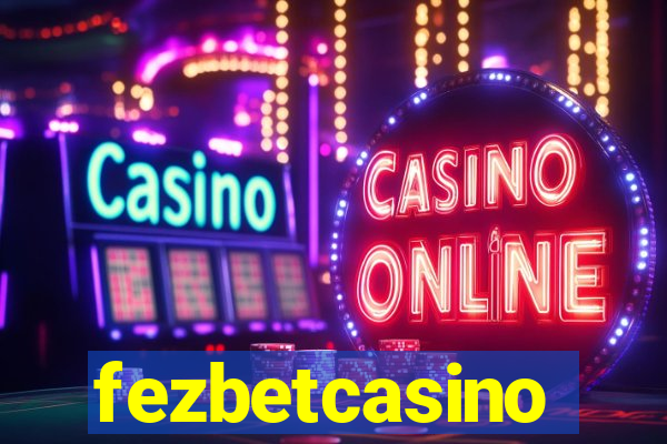 fezbetcasino