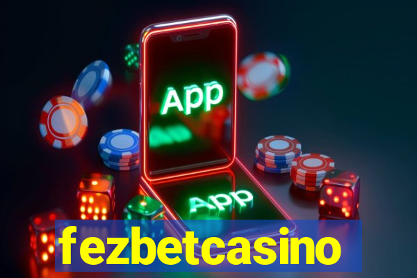 fezbetcasino