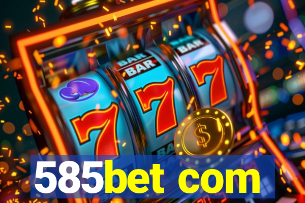 585bet com