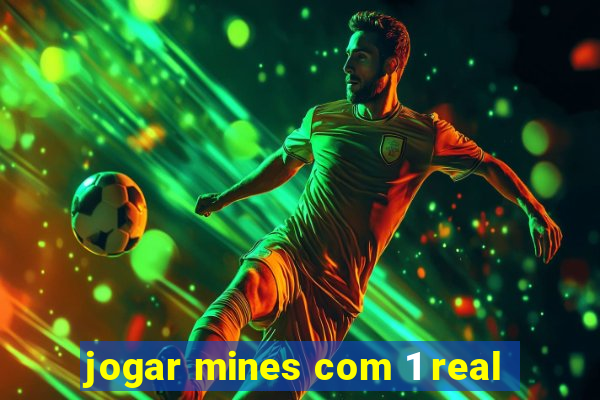 jogar mines com 1 real