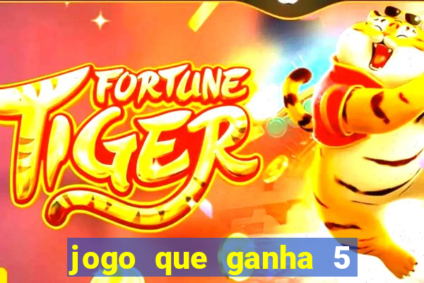 jogo que ganha 5 reais no cadastro