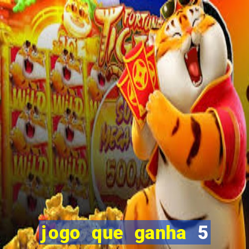 jogo que ganha 5 reais no cadastro