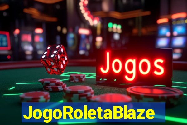 JogoRoletaBlaze