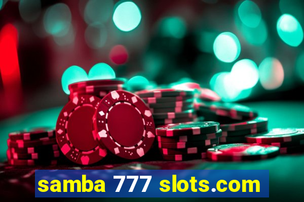 samba 777 slots.com