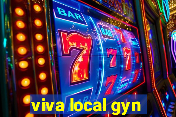 viva local gyn