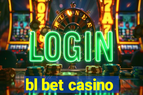 bl bet casino