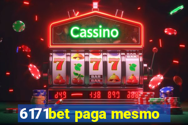 6171bet paga mesmo