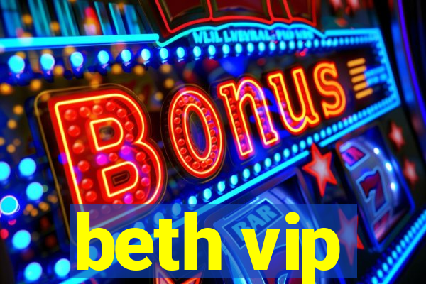 beth vip