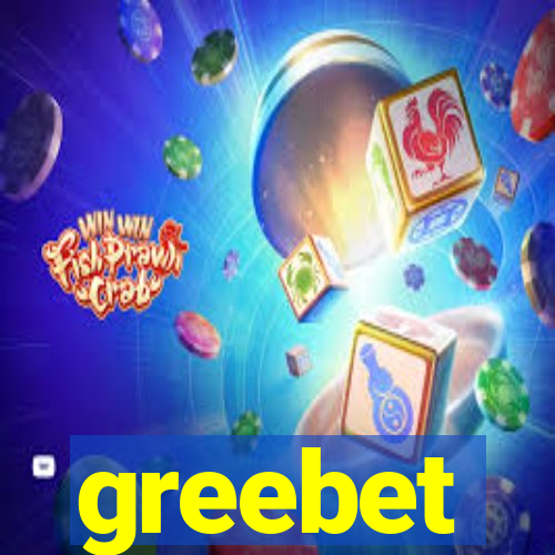 greebet